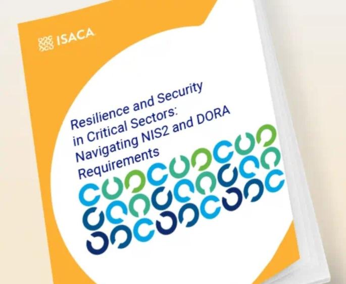 ISACA publica una nueva guía para ayudar a empresas y organizaciones a adaptarse a las regulaciones NIS2 y DORA