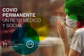 El Club Ultima Hora Valores organiza un debate sobre 'COVID permanente, un reto médico y social'